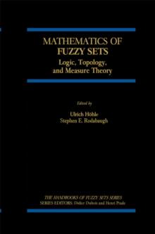 Mathematics of Fuzzy Sets : Logic, Topology, and Measure Theory