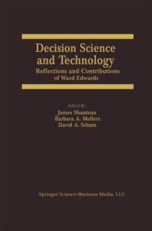 Decision Science and Technology : Reflections on the Contributions of Ward Edwards