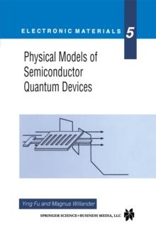 Physical Models of Semiconductor Quantum Devices