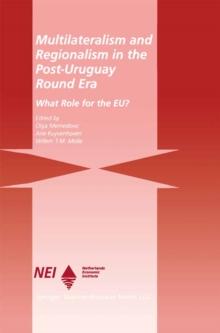 Multilateralism and Regionalism in the Post-Uruguay Round Era : What Role for the EU?