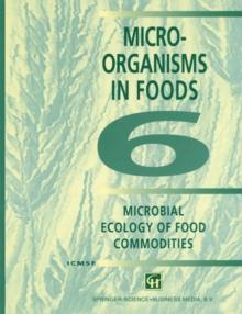 Micro-Organisms in Foods : Microbial Ecology of Food Commodities