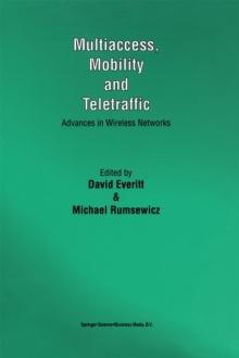 Multiaccess, Mobility and Teletraffic : Advances in Wireless Networks