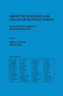 Group Technology and Cellular Manufacturing : A State-of-the-Art Synthesis of Research and Practice