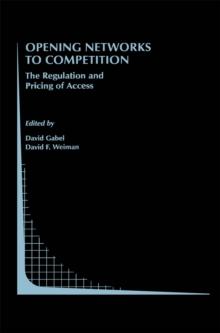 Opening Networks to Competition : The Regulation and Pricing of Access