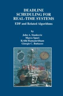 Deadline Scheduling for Real-Time Systems : EDF and Related Algorithms