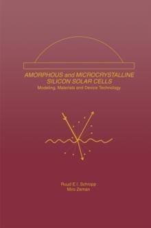 Amorphous and Microcrystalline Silicon Solar Cells: Modeling, Materials and Device Technology