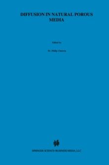 Diffusion in Natural Porous Media : Contaminant Transport, Sorption/Desorption and Dissolution Kinetics