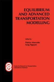 Equilibrium and Advanced Transportation Modelling