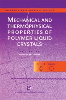 Mechanical and Thermophysical Properties of Polymer Liquid Crystals