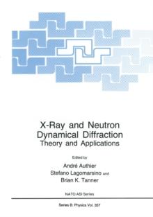 X-Ray and Neutron Dynamical Diffraction : Theory and Applications