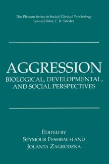 Aggression : Biological, Developmental, and Social Perspectives