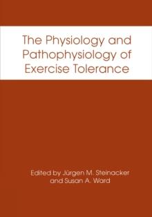 The Physiology and Pathophysiology of Exercise Tolerance