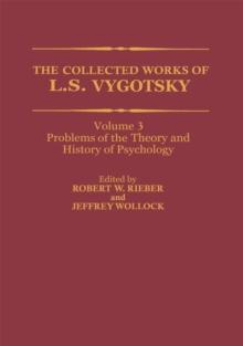 The Collected Works of L. S. Vygotsky : Problems of the Theory and History of Psychology