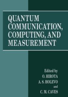 Quantum Communication, Computing, and Measurement