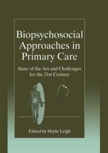 Biopsychosocial Approaches in Primary Care : State of the Art and Challenges for the 21st Century