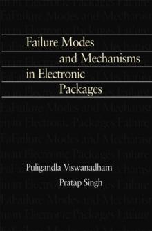 Failure Modes and Mechanisms in Electronic Packages