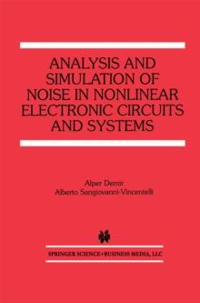 Analysis and Simulation of Noise in Nonlinear Electronic Circuits and Systems