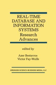 Real-Time Database and Information Systems: Research Advances : Research Advances