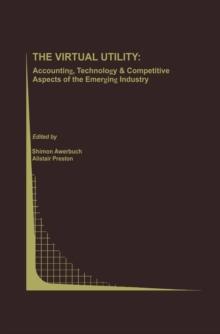 The Virtual Utility : Accounting, Technology & Competitive Aspects of the Emerging Industry