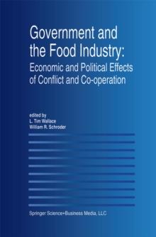 Government and the Food Industry: Economic and Political Effects of Conflict and Co-Operation