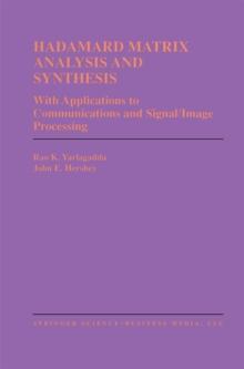 Hadamard Matrix Analysis and Synthesis : With Applications to Communications and Signal/Image Processing