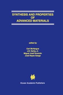 Synthesis and Properties of Advanced Materials