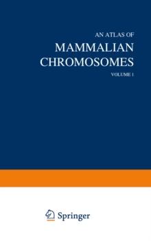 An Atlas of Mammalian Chromosomes : Volume 1