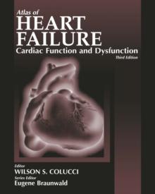 Atlas of Heart Failure : Cardiac Function and Dysfunction