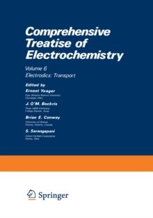 Comprehensive Treatise of Electrochemistry : Electrodics: Transport