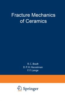 Fracture Mechanics of Ceramics : Volume 2 Microstructure, Materials, and Applications