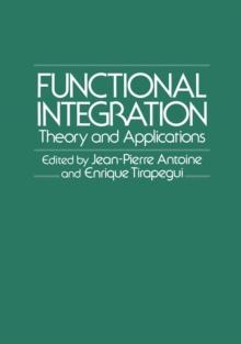 Functional Integration : Theory and Applications