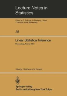 Linear Statistical Inference : Proceedings of the International Conference held at Pozna?, Poland, June 4-8, 1984