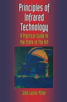 Principles of Infrared Technology : A Practical Guide to the State of the Art