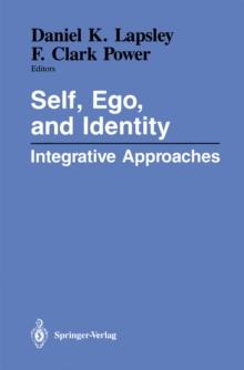 Self, Ego, and Identity : Integrative Approaches