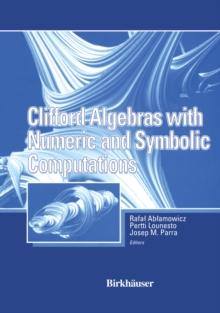 Clifford Algebras with Numeric and Symbolic Computations