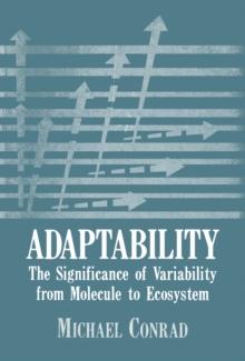 Adaptability : The Significance of Variability from Molecule to Ecosystem