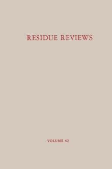 Residue Reviews/Ruckstands-Berichte : Residues of Pesticides and Other Contaminants in the Total Environment/Ruckstande von Pestiziden und anderem verunreinigendem Material in der gesamten Umwelt