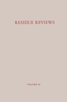 Residue Reviews : Residues of Pesticides and Other Contaminants in the Total Environment