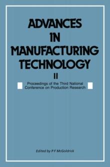 Advances in Manufacturing Technology II : Proceedings of the Third National Conference on Production Research