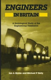 Engineers in Britain : A Sociological Study of the Engineering Dimension