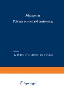 Advances in Polymer Science and Engineering : Proceedings of the Symposium on Polymer Science and Engineering held at Rutgers University, October 26-27, 1972