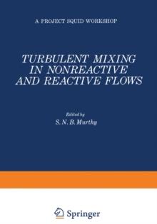 Turbulent Mixing in Nonreactive and Reactive Flows