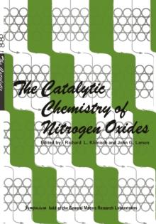 The Catalytic Chemistry of Nitrogen Oxides : Proceedings of the Symposium on The Catalytic Chemistry of Nitrogen Oxides held at the General Motors Research Laboratories, Warren, Michigan, October 7-8,