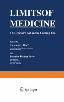 Limits of Medicine : The Doctor's Job in the Coming Era