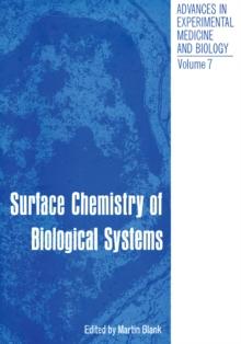 Surface Chemistry of Biological Systems : Proceedings of the American Chemical Society Symposium on Surface Chemistry of Biological Systems held in New York City September 11-12, 1969