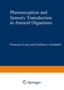 Photoreception and Sensory Transduction in Aneural Organisms