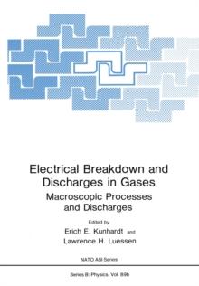 Electrical Breakdown and Discharges in Gases : Part B Macroscopic Processes and Discharges