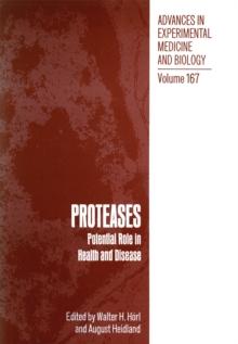 PROTEASES: Potential Role in Health and Disease