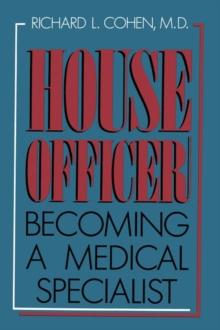 House Officer : Becoming a Medical Specialist