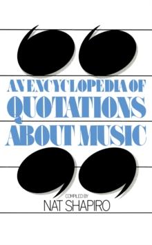 An Encyclopedia of Quotations About Music